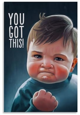TNERPAR You Got This Meme Poster Dekorative Malerei Leinwand Wandkunst Wohnzimmer Poster Schlafzimmer Malerei,Wandkunst Bilddruck Moderne Familienzimmer Dekor 12x18inch(30x45cm)