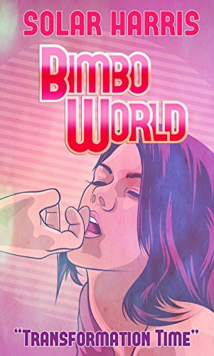 Bimbo World : Transformation Time (English Edition)