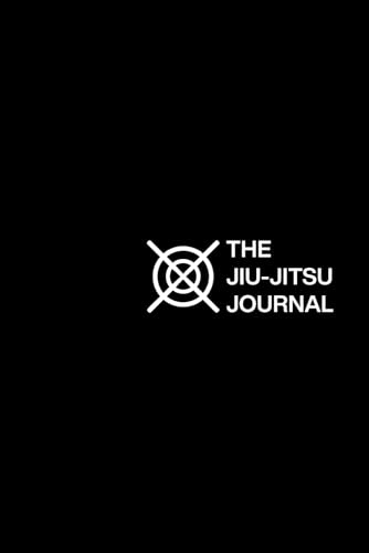 The Jiu-Jitsu Journal – Black Edition: Daily Training Log & BJJ Notebook – Track Techniques, Grappling, Sparring & Goals