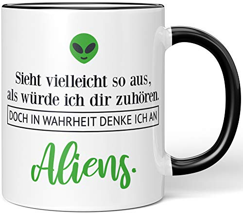 JUNIWORDS Tasse, Sieht vielleicht so aus, als würde ich dir zuhören. Doch in Wahrheit denke ich an Aliens (1001400), Wähle Farbe, Schwarz