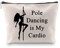 BLUPARK Pole Dancer Geschenk Stripper Kosmetiktasche Pole Dancing is My Cardio Make-up-Tasche für Pole Dancing Liebhaber, Pole Dancing is My Cardio,
