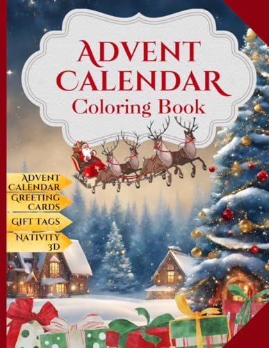 Advent Calendar Coloring Book: Christmas Countdown for kids - 24 daily illustrations: Santa Claus, snowmen, houses, toys, candles, elves, animals, and more