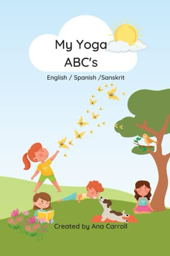 My Yoga ABC's: English/Spanish/Sanskrit