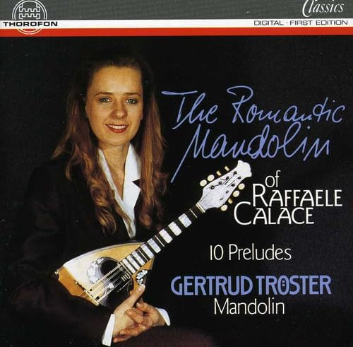 Romantic Mandolin of Raffaele Calace / 10 Preludes