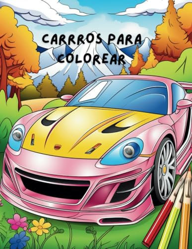Carros anime para colorear (Libros de Colorear para niños , Coloring Book for kits, Band 3)