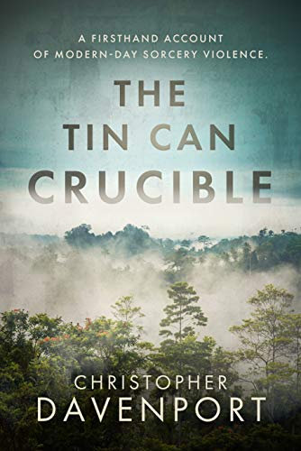 The Tin Can Crucible: A firsthand account of modern-day sorcery violence