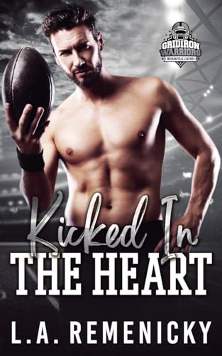 Kicked in the Heart (Gridiron Warriors)