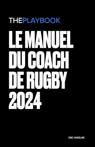 LE MANUEL DU COACH DE RUGBY 2024 (French Edition)