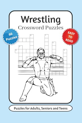 Wrestling Crossword Puzzles: Crossword Puzzles with Easy to Read Print about Wrestling Terms, Equipment, Players and More | 60 Puzzles … Gift for Vacations, Holidays and Relaxation