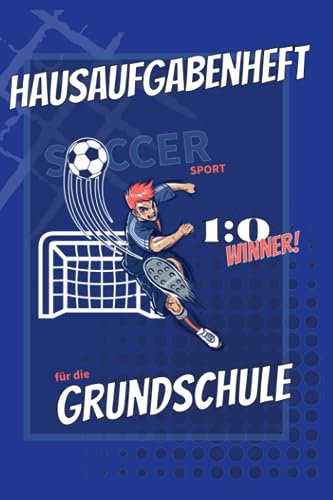 Hausaufgabenheft für die Grundschule: 2023 / 2024 A5 [Fußball]| Das Grundschul-Hausaufgabenheft inkl. Schreibübungen, Denkspielen, Freundeseiten | Softcover | 118 Seiten