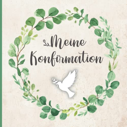 Gästebuch Konfirmation Mädchen: Schönes Konfirmationsgeschenk zum Eintragen von persönlichen Glückwünschen und Einkleben der schönsten Fotos als Geschenk zur Konfirmation für Mädchen