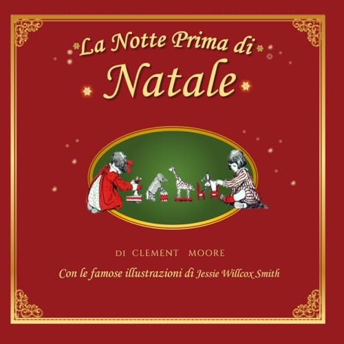 La Notte Prima di Natale: Che la magia abbia inizio con la visita di Babbo Natale 1-6 anni tutto a colori