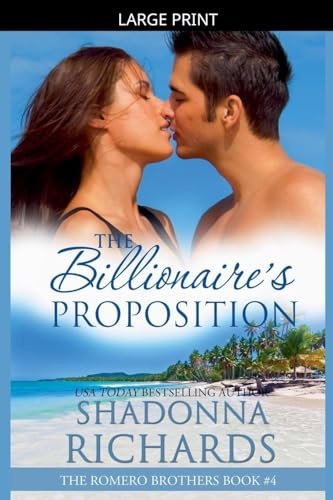 The Billionaire's Proposition (The Romero Brothers (Billionaire Romance), Band 4)