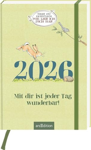 Weißt du eigentlich, wie lieb ich dich hab? - Taschenkalender A5 - Kalender 2026 - arsEdition-Verlag - Buchkalender mit Zitaten und Illustrationen - 15 cm x 21,6 cm