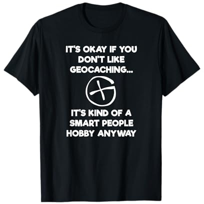 Geocaching T-Shirt - Funny Geocaching Smart People T-Shirt