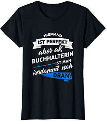T-Shirt Buchhalterin - Geschenk Buchhaltung Beruf Spruch T-Shirt