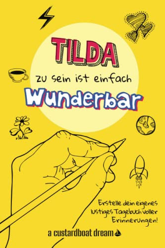 Tilda zu sein ist einfach wunderbar: Ein personalisiertes (DIY) eigenes lustiges Tagebuch