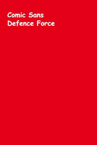 Comic Sans Defence Force: Join the Font Rebellion: A Whimsical Stand for Comic Sans | Dot Grid Notebook