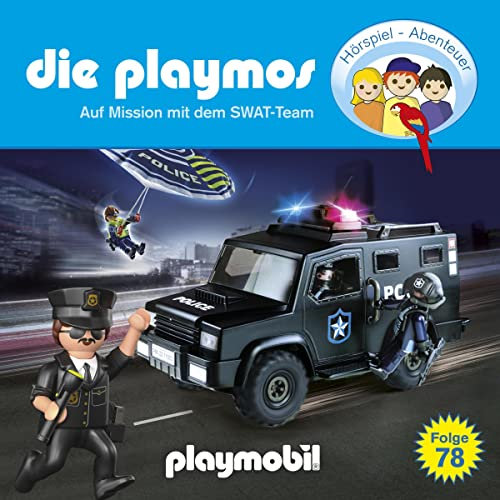 Auf Mission mit dem SWAT-Team. Das Original Playmobil Hörspiel: Die Playmos 78