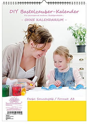 DIY Bastelzauber Wandkalender zum basteln OHNE Kalendarium DIN A3 Hochformat Farbe: Sonnengelb - Seelenzauber Fotokalender Bastelkalender Basteln