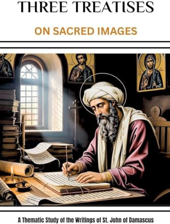 Three Treatises (On Sacred Images)