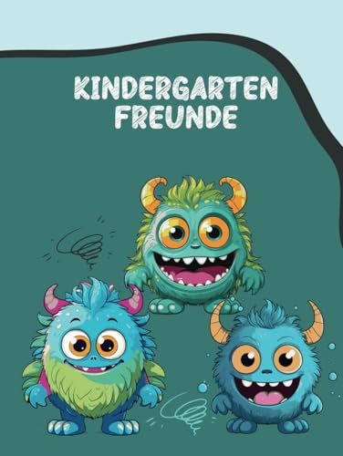 Monstermäßiges Kindergarten Freundebuch: Freundebuch für meine ersten Freunde
