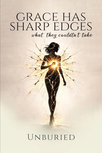 Grace Has Sharp Edges: What they couldn't take