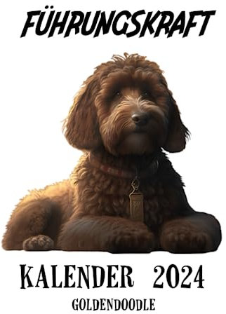 Goldendoodle Kalender: Doodle Kalender für Frauchen - Führungskraft