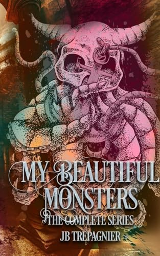 My Beautiful Monsters: The Complete Series