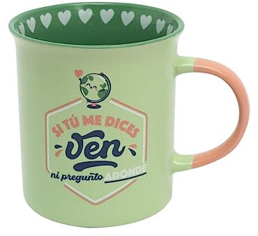 Mr.Wonderful Taza, Si tú me dices 'ven', ni pregunto adónde, 12 x 15,5 x 18,5