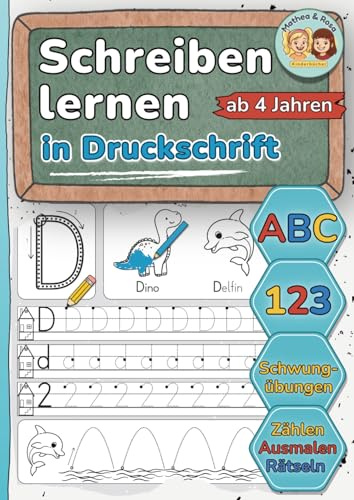Schreiben lernen in Druckschrift – ABC, 0–9, Schwungübungen und Rätsel für Kinder ab 4 Jahren: Übungsheft für Vorschule & 1. Klasse – Buchstaben, ... (Schreiben lernen – Die Schulschrift-Reihe)