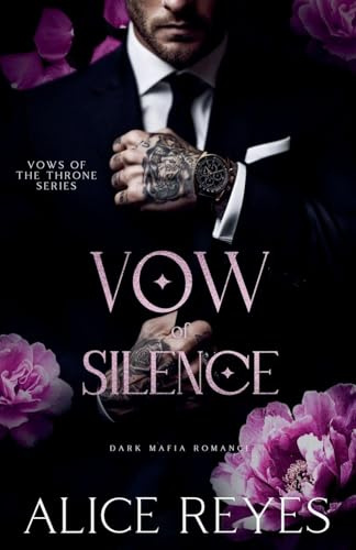 Vow of Silence: Dark Mafia Romance (Vows of the Throne, Band 1)