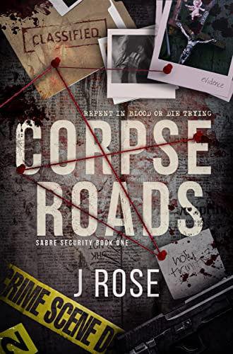 Corpse Roads: A Dark Reverse Harem Romance (Sabre Security Book 1)