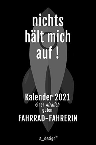 Kalender 2021 für Fahrrad-Fahrer / Fahrrad-Fahrerin: Wochenplaner / Tagebuch / Journal für das ganze Jahr : Platz für Notizen, Planung / Planungen / Planer, Erinnerungen und Sprüche