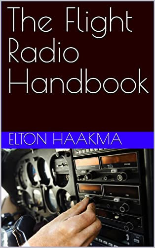 The Flight Radio Handbook (English Edition)