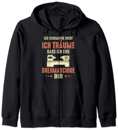 Ich schnarche nicht ich träume Drehmaschine Dreher CNC Kapuzenjacke