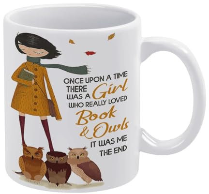 KOPUTE Once Upon A Time There Was A Girl Who Really Loved Books And Owls Tasse, Love Reading Mug,White Mug,Funny Coffee Mug,The Best Gift for Colleagues,Parents,And Grandparents,110z Men And Women