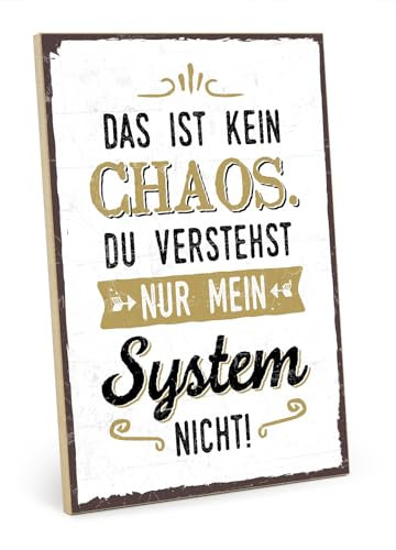 TypeStoff Holzschild mit Spruch – DAS IST KEIN CHAOS – im Vintage-Look mit Zitat als Geschenk und Dekoration zum Thema Ordnung - HS-00660