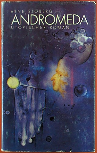 ANDROMEDA, Utopischer Roman