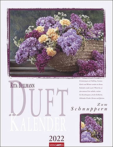 Duftkalender - Rita Bellmann - Kalender 2022 - Weingarten-Verlag - Duftkalender mit farbenfrohen Aufnahmen und Platz zum Eintragen - 30 cm x 39 cm