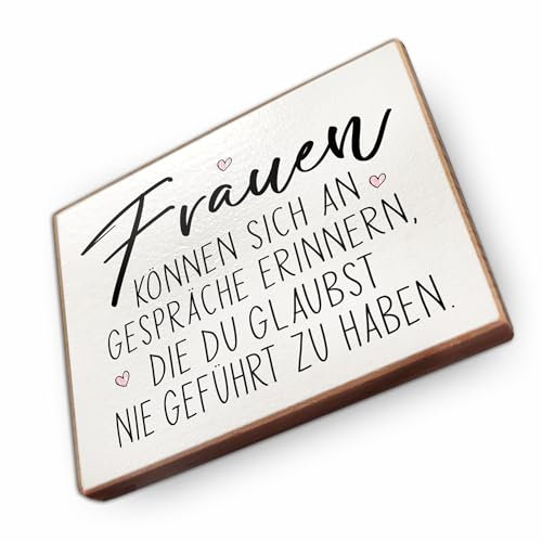 Kühlschrankmagnet mit Spruch - F - Handmade aus Buchenholz - Magnet für Kühlschrank Süß Witzig Lustig - Küchen Kühlschrank Deko 6.5cm x 5cm - Geschenk-Idee (Frauen können sich an Gespräche erinnern)