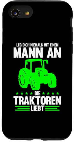 Hülle für iPhone SE (2020) / 7 / 8 leg dich niemals mit einem Mann Traktoren Traktoren