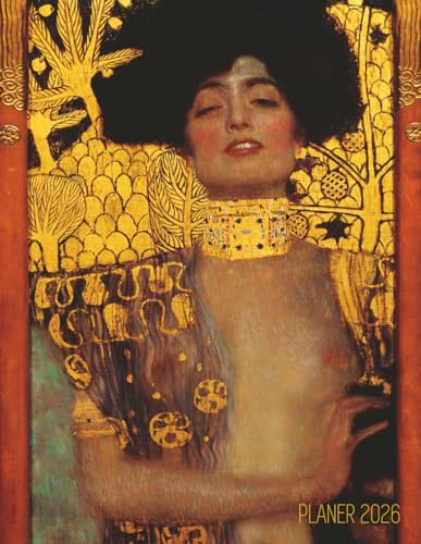 Gustav Klimt Planer 2026: Judith I | Agenda 2026: Top organisiert durchs Jahr! | Jugendstil Art Nouveau | Terminplaner Kalender 2026 mit Wochenansicht | Einfacher Überblick über die Terminpläne