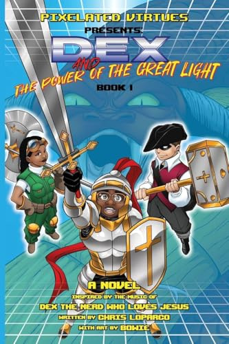 Dex and the Power of the Great Light
