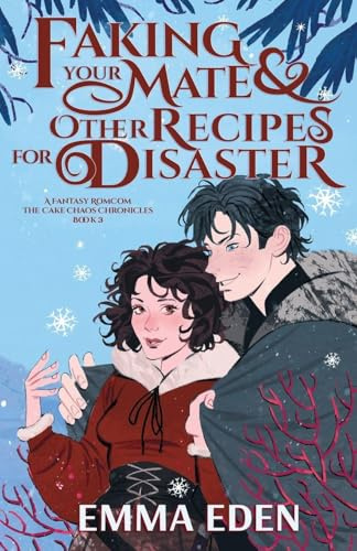 Faking Your Mate and Other Recipes for Disaster