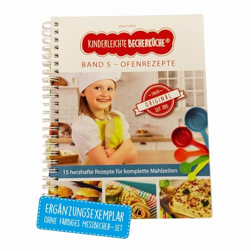 Kinderleichte Becherküche: Ofenrezepte (Band 5), ERGÄNZUNGSEXEMPLAR, Kochbuch für Kinder, Kinderleicht Kochen nach Bildern, Kochschule mit 15 herzhaften Rezepten, Backbuch für Kinder