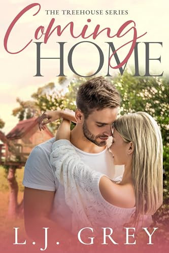 Coming Home: A Small Town, Second Chance, Sports Romance (THE TREEHOUSE SERIES Book 1)