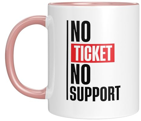 Tasse mit lustigem Spruch für IT, Systemadministrator | No Ticket No Support | Geschenkidee für Admin und Kollegen im IT Support - Rosa