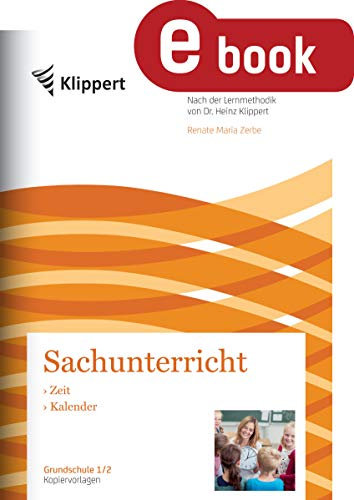 Zeit - Kalender: Grundschule 1/2. Kopiervorlagen (1. und 2. Klasse)