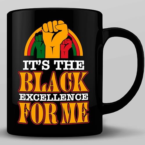 HOSALA -11Oz- It's The Black Excellence For Me Coffee Mug, Black History Month Gift Mug, Black American Afro American Gift, MLK Day Mug Gift, Juneteenth Ceramic Glossy Mug Gift For Family, Friends